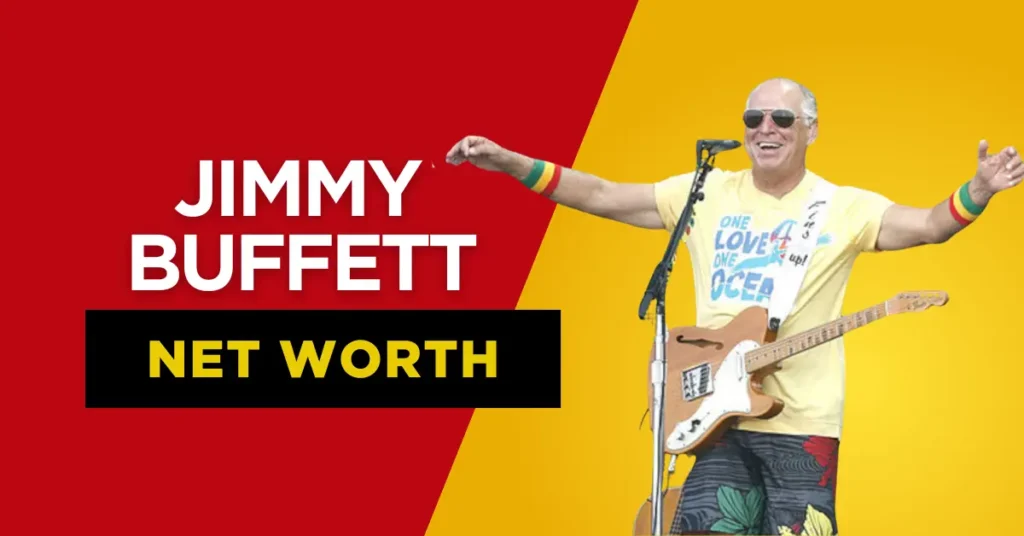 Jimmy Buffett Net Worth